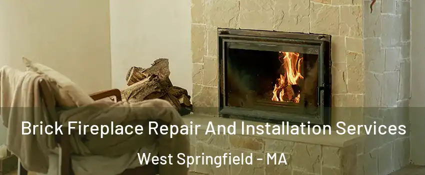  Brick Fireplace Repair And Installation Services West Springfield - MA