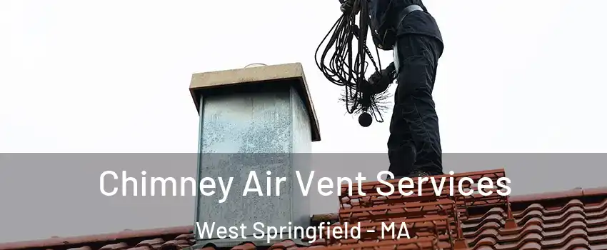  Chimney Air Vent Services West Springfield - MA