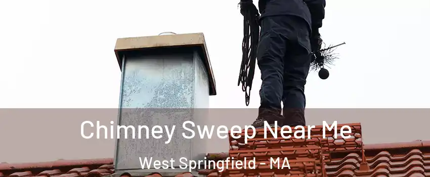  Chimney Sweep Near Me West Springfield - MA