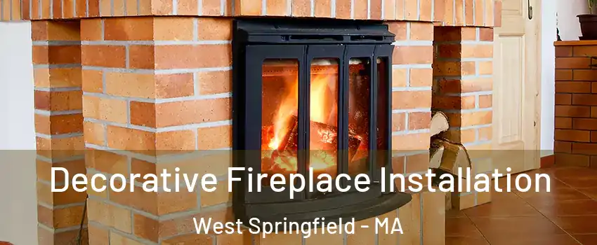  Decorative Fireplace Installation West Springfield - MA