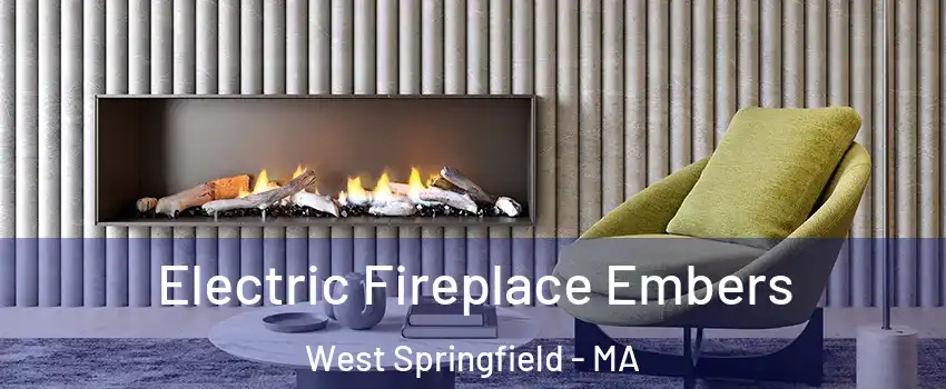  Electric Fireplace Embers West Springfield - MA