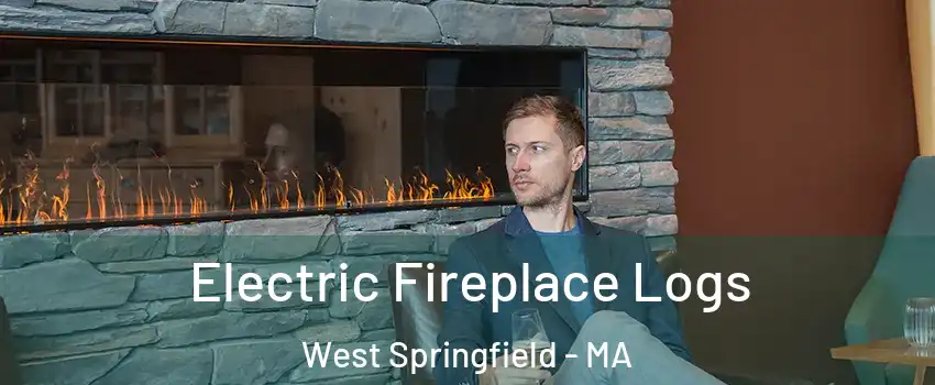  Electric Fireplace Logs West Springfield - MA