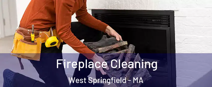  Fireplace Cleaning West Springfield - MA