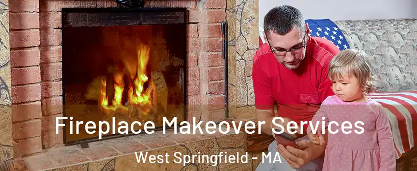  Fireplace Makeover Services West Springfield - MA