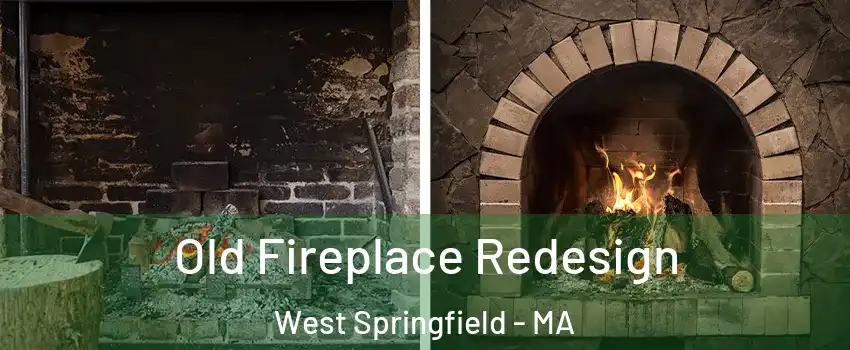  Old Fireplace Redesign West Springfield - MA