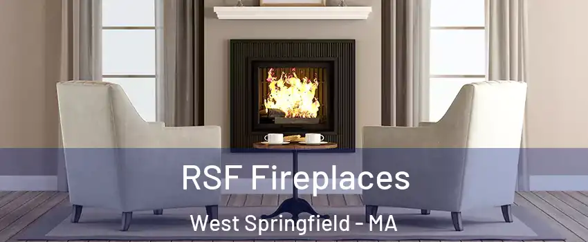  RSF Fireplaces West Springfield - MA