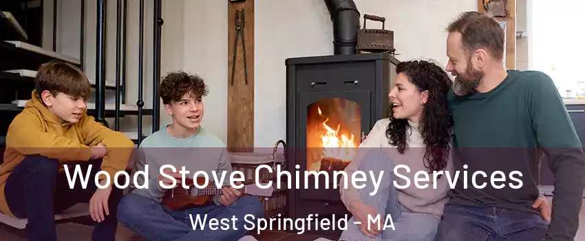  Wood Stove Chimney Services West Springfield - MA