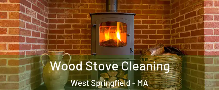  Wood Stove Cleaning West Springfield - MA